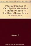 Inherited disorders of carbohydrate metabolism : monograph based upon proceedings of the sixteenth symposium of the Society for the Study of Inborn Errors of Metabolism