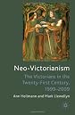Neo-Victorianism : the Victorians in the twenty-first century, 1999-2009