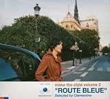 make the style volume 2“ROUTE BLEUE”Selected by Clementine
