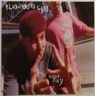 Bloodhound Gang - Mama Say (Promo Single) - Zortam Music