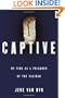 Captive: My Time as a Prisoner of the Taliban