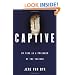 Captive: My Time as a Prisoner of the Taliban
