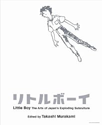 Little Boy: The Arts of Japan's Exploding Subculture (softcover)