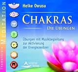 Chakras, Audio-CDs, Die &Uuml;bungen, 1 Audio-CD: &Uuml;bungen mit Musikbegleitung zur Aktivierung der sieben Energiezentren - Heike Owusu