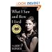 What I Saw And How I Lied