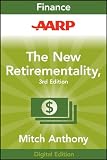 AARP The New Retirementality: Planning Your Life and Living Your Dreams...at Any Age You Want