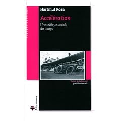 Acc�l�ration : Une critique sociale du temps