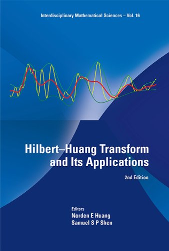 Hilbert-Huang Transform and Its Applications: 16 (Interdisciplinary Mathematical Sciences)