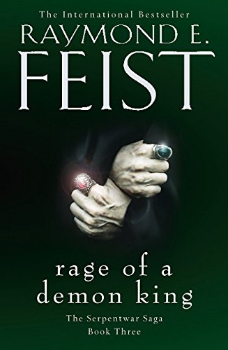 Rage of a Demon King (The Serpentwar Saga, Book 3) by Raymond E. Feist (4-Jun-2015) Paperback