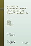 Advances in materials science for environmental and energy technologies IV