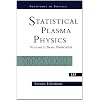 Statistical Plasma Physics, Volume I: Basic Principles (Frontiers in Physics)