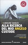 Alla ricerca del mio angelo custode