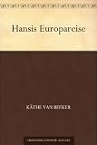 Hansis Europareise (German Edition)