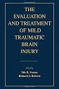 The Evaluation and Treatment of Mild Traumatic Brain Injury
