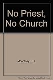 'No priest, no Church' : a comment on the Anglican-Methodist scheme