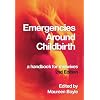 Emergencies Around Childbirth: a Handbook for Midwives