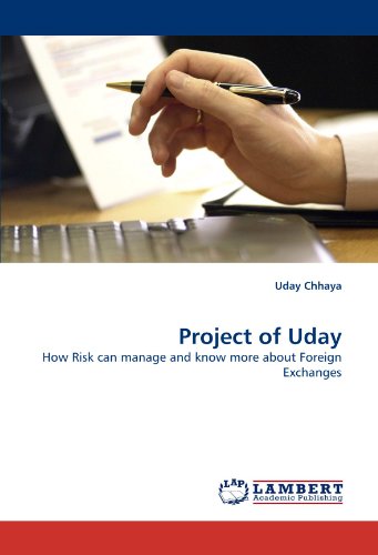 project of uday how risk can manage and know more about foreign exchanges