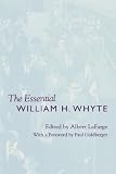 The Essential William H. Whyte