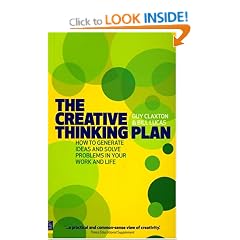 The Creative Thinking Plan: How to Generate Ideas and Solve Problems in Your Work and Life