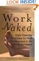 Work Naked: Eight Essential Principles for Peak Performance in the Virtual Workplace (Jossey-Bass Business & Management)