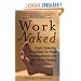 Work Naked: Eight Essential Principles for Peak Performance in the Virtual Workplace (Jossey-Bass Business & Management)