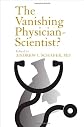 The vanishing physician-scientist?