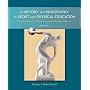 A History and Philosophy of Sport and Physical Education: From Ancient Civilizations to the Modern World