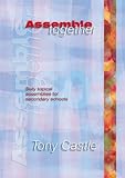 Assemble together : sixty topical assemblies for secondary schools