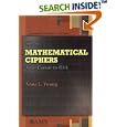 Mathematical Ciphers: From Caesar to RSA (Mathematical World) by Anne L. Young