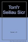 Torri'r seiliau sicr : detholiad o ysgrifau John Edward Daniel