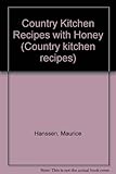 Country kitchen recipes with honey