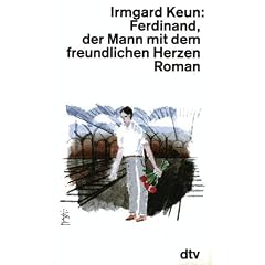 Ferdinand, der Mann mit dem freundlichen Herzen. Roman.
