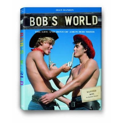 Produkt-Bild: Bob's World: The Life and Boys of AMG's Bob Mizer [With DVD] [ BOB'S WORLD: THE LIFE AND BOYS OF AMG'S BOB MIZER [WITH DVD] ] by Hanson, Dian (Author) Oct-01-2009 [ Hardcover ]