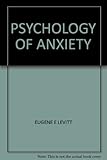 The psychology of anxiety