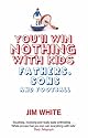 You'll Win Nothing with Kids: Fathers, Sons and Football