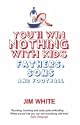 You'll Win Nothing with Kids