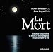 La Mort: Mieux la comprendre et moins la craindre pour mieux c�l�brer la vie