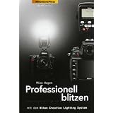 Professionell Blitzen mit dem Nikon Creative Lighting Systemvon "Mike Hagen"