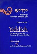 Yiddish: An Introduction to the Language, Vol. I