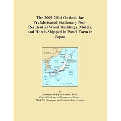 The 2009-2014 Outlook for Prefabricated Stationary Non-Residential Wood Buildings, Motels, and Hotels Shipped in Panel Form in Japan