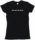 That's What Your Mom Said Women's Babydoll Petite Fit Tee Shirt in 6 Colors Small thru XL