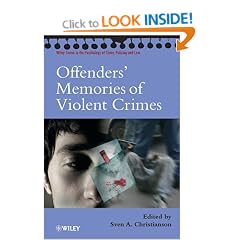 Offenders' Memories of Violent Crimes (Wiley Series in Psychology of Crime, Policing and Law)