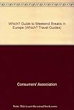 The Which? guide to weekend breaks in Europe