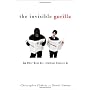 The Invisible Gorilla: And Other Ways Our Intuitio&hellip by Christopher F. Chabris