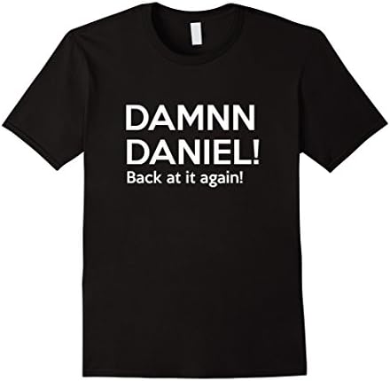 Men's DAMN Daniel Back At It Again | Damnnn Internet Meme Large Black