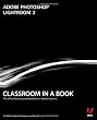 Adobe Photoshop Lightroom 2 Classroom in a Book