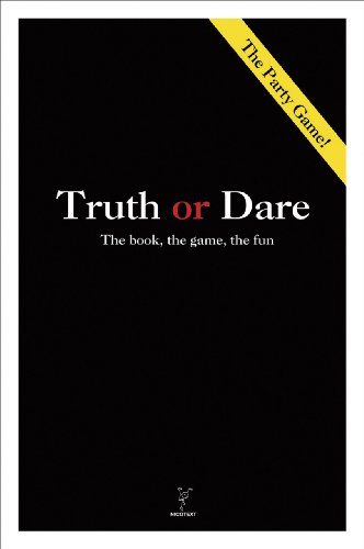 Truth or Dare: The Book, The Game, The Fun