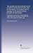 The wonders of the Colorado desert (southern California) its rivers and its mountains, its canyons and its springs, its life and its history, pictured and described: Including an account of a recent journey made down the overflow of the Colorado river to 