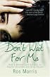 Don't Wait for Me: How a Mother Lost her Son to Bipolar Disorder and Drug Abuse