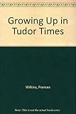 Growing up in Tudor times